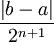\frac{\left|b-a\right|}{2^{n+1}}